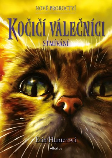 Koi vlenci: Nov proroctv (5) - Stmvn - Erin Hunterov