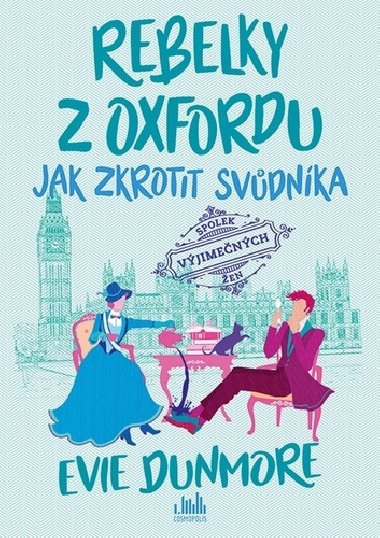 Rebelky z Oxfordu 2 - Jak zkrotit svdnka - Evie Dunmore