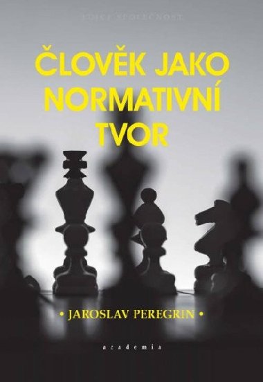 lovk jako normativn tvor - Jaroslav Peregrin
