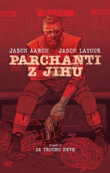 Parchanti z jihu 2 - Za trochu krve - Jason Aaron