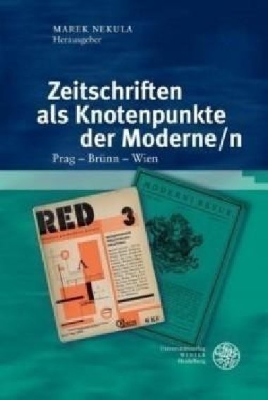Zeitschriften als Knotenpunkte der Moderne/n - Nekula Marek