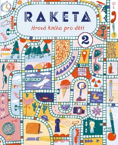 Raketa - Hrav kniha pro dti 2 - Johana vejdkov, Radana Litoov