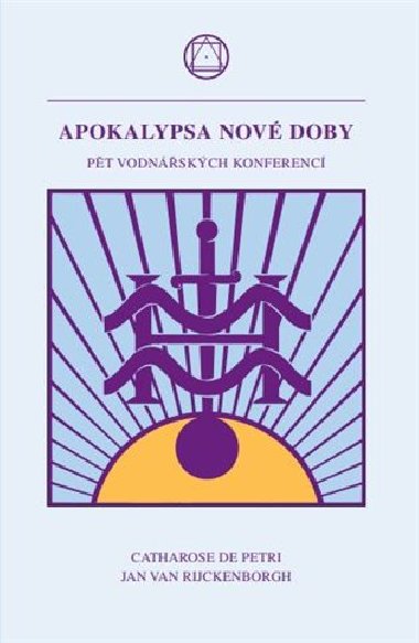 Apokalypsa nov doby - Jan  van Rijckenborgh,Catharose de Petri