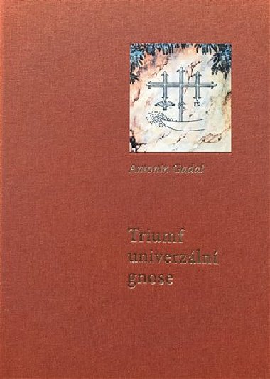 Triumf univerzln gnose - Antonin Gadal
