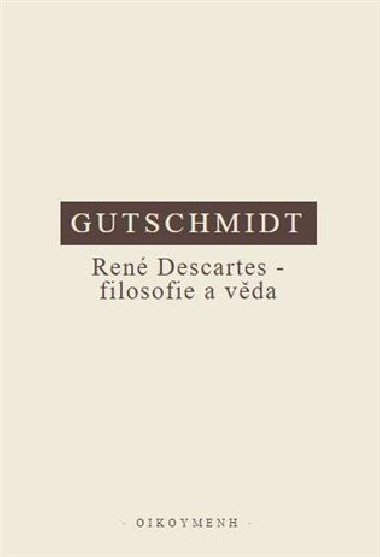 René Descartes - filosofie a věda - Holger Gutschmidt