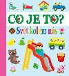 Co je to? - Svt kolem ns - Egmont