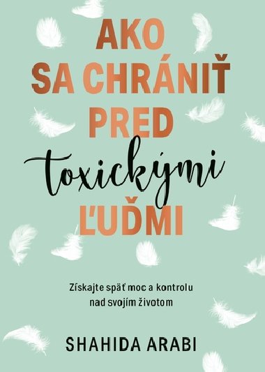 Ako sa chrni pred toxickmi umi - Shahida Arabi