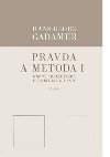Pravda a metoda I - Hans-Georg Gadamer