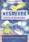 Vesmrn lutn a doplovn - Jana Majetiov