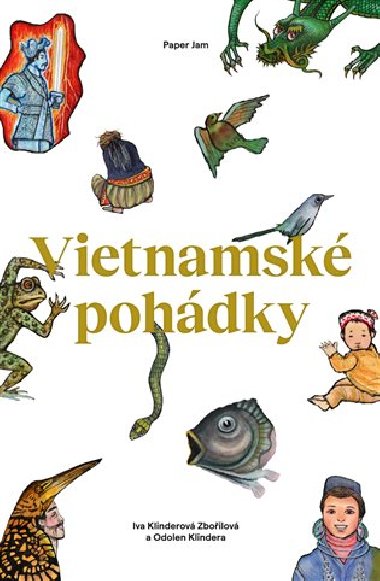 Vietnamské pohádky - Odolen Klindera, Iva Klinderová Zbořilová
