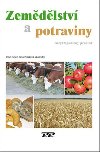 Zemdlstv a potraviny - Encyklopedick pedhled - Holec Josef, Polkov Jana,