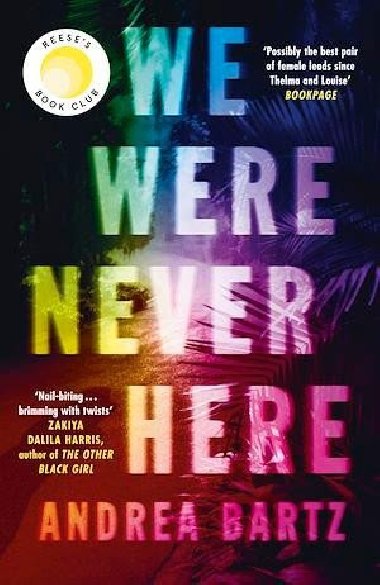 We Were Never Here - Bartz Andrea