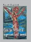 Čas je výkřik uprostřed noci - Pavel Zajíček