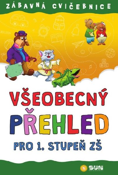 Zbavn cviebnice Veobecn pehled pro 1. stupe - Nakladatelstv SUN