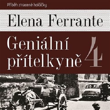 Geniální přítelkyně 4 - Příběh ztracené holčičky - Elena Ferrante