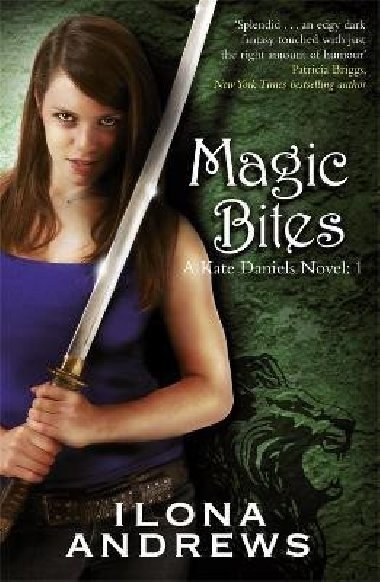 Magic Bites : A Kate Daniels 1 - Andrews Ilona