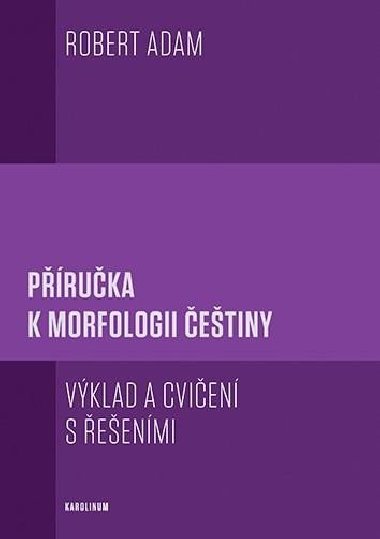 Pruka k morfologii etiny - Vklad a cvien s eenmi - Adam Robert