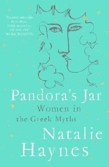 Pandoras Jar : Women in the Greek Myths - Haynes Natalie
