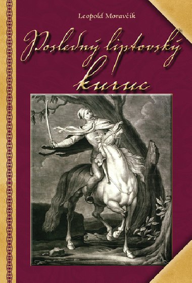 Posledný liptovský kuruc - Leopold Moravčík