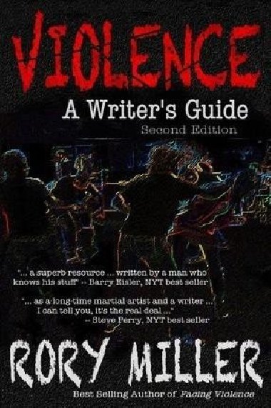 Violence : A Writers Guide - Miller Rory