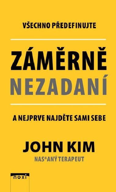 Zmrn nezadan - Vechno pedefinujte a nejprve najdte sami sebe - Kim John