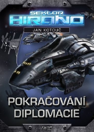 Sektor Hirano 1 - Pokraovn diplomacie - Jan Kotou