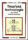 Tesask technologie pro 3. ronk SOU - Ludvk Kubna; Jaroslav Matouek