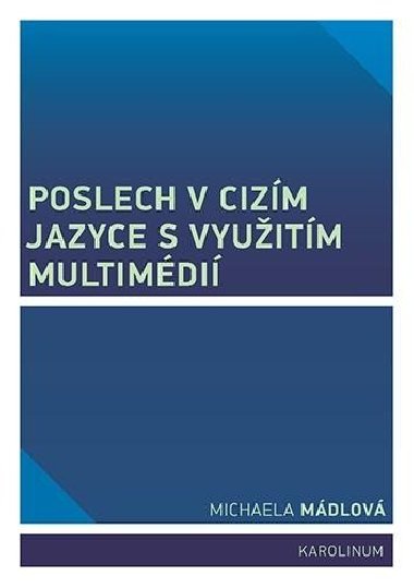 Poslech v cizm jazyce s vyuitm multimdi - Mdlov Michaela