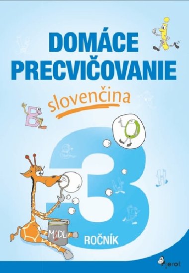 Domáce precvičovanie slovenčina 3.ročník - Jana Hirková