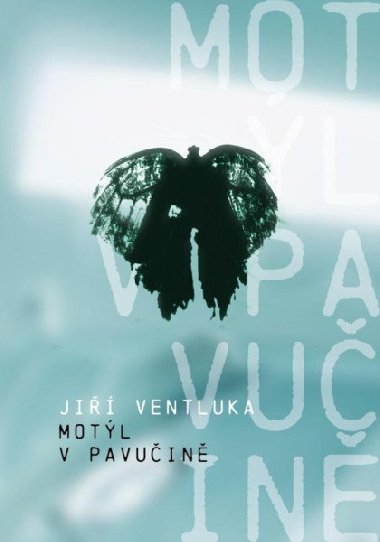 Motl v pavuin - Ventluka Ji