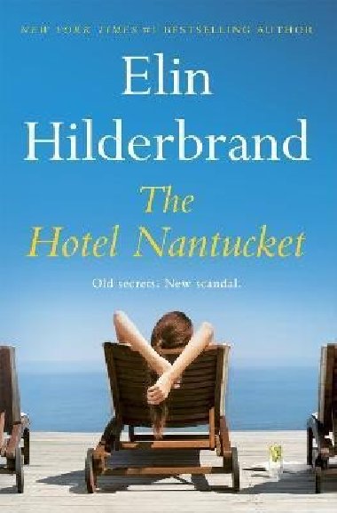 The Hotel Nantucket - Hilderbrand Elin