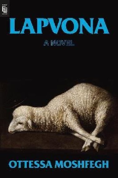 Lapvona : A Novel - Moshfegh Ottessa