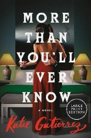 More Than Youll Ever Know - Gutierrez Katie