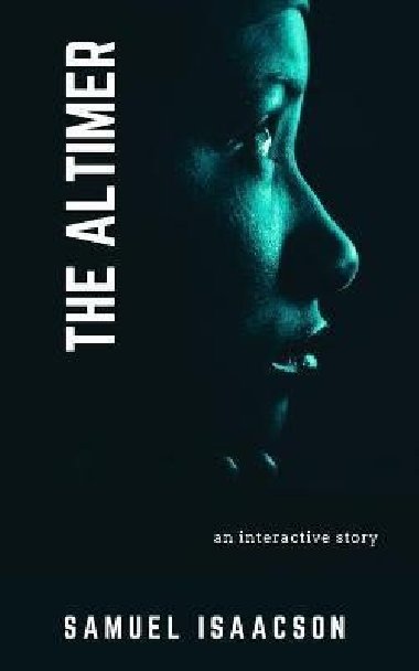 The Altimer : An interactive story - Isaacson Samuel