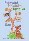 Putovn kloknka Jumpka - Lenka Hotikov; Kamila Balharov