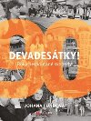 Devadestky! Roky nespoutan svobody - Johana Fundov