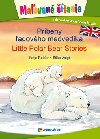 Prbehy adovho medvedka, Little Polar Bear Stories - Katja Reider; Silke Voigtov