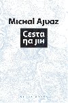 Cesta na jih - Michal Ajvaz