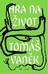 Hra na ivot - Tom Vank