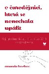 O arodjnici, kter se nenechala uplit - Lovelace Amanda