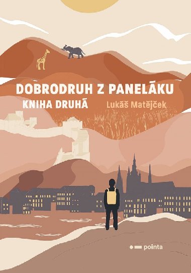 Dobrodruh z panelku: kniha druh - Matjek Luk