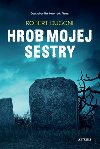 Hrob mojej sestry - Robert Dugoni