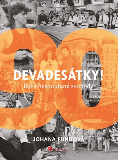 Devadestky! Roky nespoutan svobody - Johana Fundov