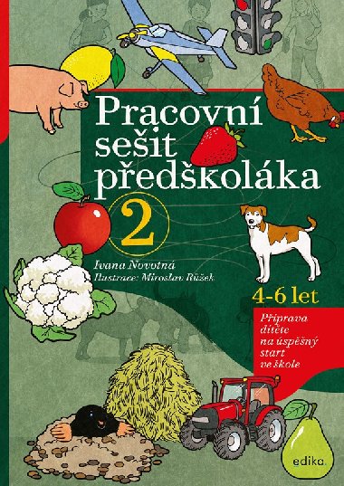 Pracovn seit pedkolka 2 - Pprava dtte na spn start ve kole, 4-6 let - Ivana Novotn