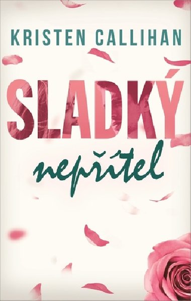 Sladk neptel - Kristen Callihan