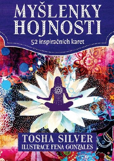 Mylenky hojnosti - 52 inspiranch karet - Tosha Silver