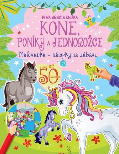 Moja hracia knika - Kone, ponky a jednoroce - 