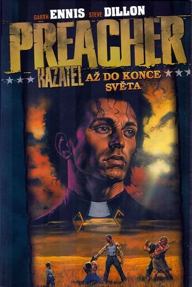 Preacher A do konce svta - Garth Ennis; Steve Dillon