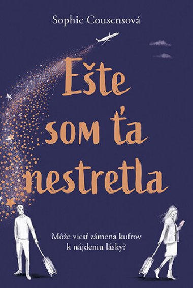 Ete som a nestretla - Sophie Cousensov