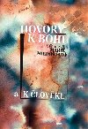 Hovory k Bohu a k lovku - Marie Mildorfov